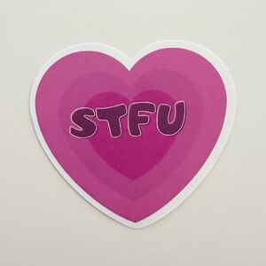 10/$10 STFU Heart Sticker